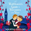 A Wallflower’s Guide to Viscounts and Vice Audiobook