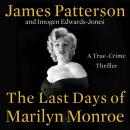 Cover of The Last Days of Marilyn Monroe: A True Crime Thriller
