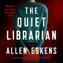 The Quiet Librarian: A Novel Audiobook