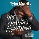 This Changes Everything: A Surprisingly Funny Story About Race, Cancer, Faith, and Other Things We D Audiobook