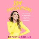 Joy Prescriptions: How I Learned to Stop Chasing Perfection and Embrace Connection Audiobook