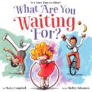 What Are You Waiting For? Audiobook