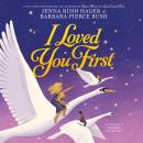 I Loved You First Audiobook