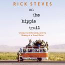 Cover of On the Hippie Trail: Istanbul to Kathmandu and the Making of a Travel Writer