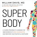 Cover of SUPER Body: A 3-Week Program to Harness the New Science of Body Composition and Restore Your Youthful Contours