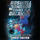 Cover of Roswell Johnson Saves the Galaxy!