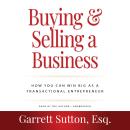 Buying and Selling a Business, 3rd Edition: How You Can Win Big as a Transactional Entrepreneur Audiobook