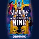 The Shadow of the World-Famous Nine Audiobook
