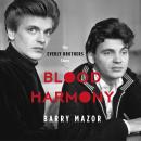 Blood Harmony: The Everly Brothers Story Audiobook