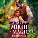 A Tale of Mirth & Magic Audiobook