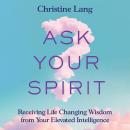 Ask Your Spirit Audiobook