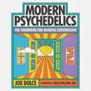 Modern Psychedelics: The Handbook for Mindful Exploration Audiobook