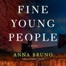 Fine Young People: A Novel Audiobook