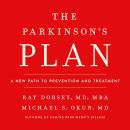The Parkinson's Plan: A New Path to Prevention and Treatment Audiobook