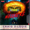 The Summer Fun Massacre Audiobook