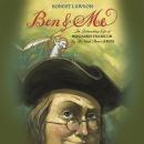 Ben and Me: An Astonishing Life of Benjamin Franklin by His Good Mouse Amos Audiobook