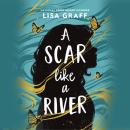 A Scar like a River Audiobook