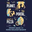 The Planet, the Portal, and a Pizza Audiobook