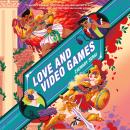 Love and Video Games Audiobook