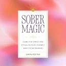 Sober Magic: Using the Tarot and Ritual in Your Journey Away from Drinking Audiobook