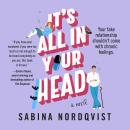 Cover of It's All in Your Head: A Novel