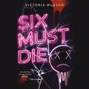 Six Must Die Audiobook