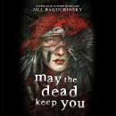 May the Dead Keep You Audiobook