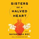 Sisters of a Halved Heart: A Novel Audiobook