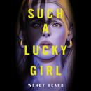 Such a Lucky Girl Audiobook