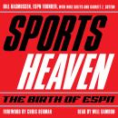 Sports Heaven: The Birth of ESPN Audiobook
