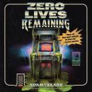 Zero Lives Remaining Audiobook