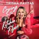 Cover of Crying on the Kitchen Floor: A Memoir