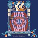 Love, Politics, and Other Acts of War Audiobook