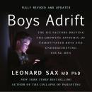 Boys Adrift: The Five Factors Driving the Growing Epidemic of Unmotivated Boys and Underachieving Young Men Audiobook