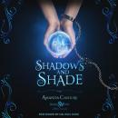Shadows and Shade: Tips for surviving your paranormal kidnapping (I mean rescue) inside. Audiobook