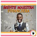 Mente Maestra Financiera Audiobook