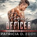 Rogue Officer: A Protector Romantic Suspense Standalone Audiobook