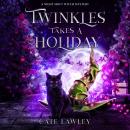 Twinkles Takes a Holiday: A Night Shift Witch Mystery Audiobook
