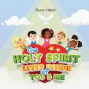 The Holy Spirit Lives Inside of You & ME Audiobook