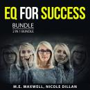 EQ for Success Bundle, 2 in 1 Bundle: Emotions and Success, Emotional Health Made Easy Audiobook