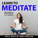 Learn to Meditate Bundle, 2 in 1 Bundle: Meditation Power and Practicing Mindfulness Meditation Audiobook