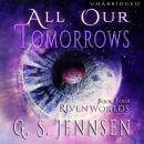 All Our Tomorrows: Riven Worlds Book Four Audiobook