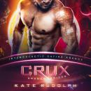 Crux: Intergalactic Dating Agency Audiobook