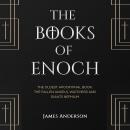 The Books of Enoch: The Oldest Apocryphal Book: The Fallen Angels, Watchers and Giants Nephilim Audiobook