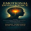 Emotional Intelligence: Includes: Emotional Intelligence for Anger Management, the Polyvagal Theory, Audiobook