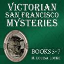 Victorian San Francisco Mysteries: Books 5-7: Pilfered Promises, Scholarly Pursuits, Lethal Remedies Audiobook