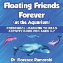 Floating Friends Forever: At the Aquarium Audiobook