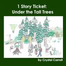 1 Story Ticket: Under the Tall Trees Audiobook