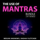 The Use of Mantras Bundle, 2 in 1 Bundle: Mantras for Success and Mantras and Affirmations Audiobook