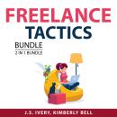 Freelance Tactics Bundle, 2 in 1 Bundle: Freelance Power and Homebased Jobs for Busy Moms Audiobook